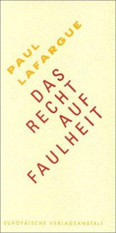 Paul Lafargue, Iring. Fetcher: Das Recht auf Faulheit. (Hardcover, 2001, Europäische Verlagsanstalt)