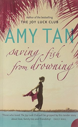 Amy Tan: Saving Fish From Drowning (Paperback, 2006, Ballantine Books)