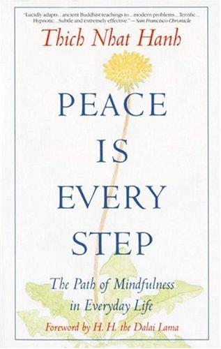 Thích Nhất Hạnh: Peace Is Every Step (1992, Bantam Books)
