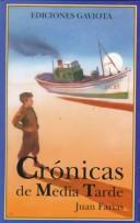 Juan Farias: Cronicas de Media Tarde (Hardcover, Spanish language, 1996, Everest Pub)