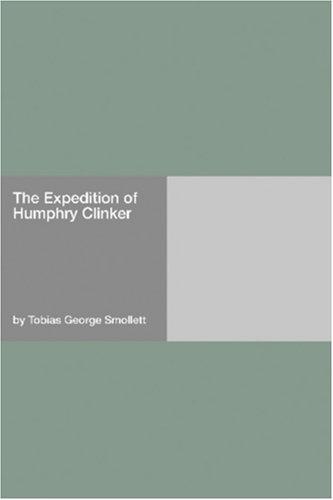 Tobias Smollett: The Expedition of Humphry Clinker (Paperback, 2006, Hard Press)