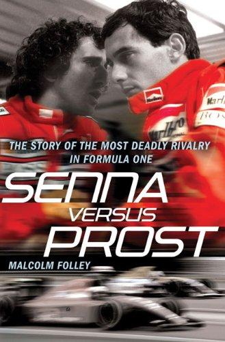 Malcolm Folley: Senna Versus Prost (Paperback, 2010, Random House UK)