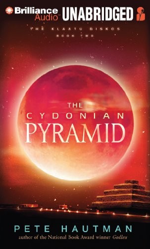 Pete Hautman: The Cydonian Pyramid (AudiobookFormat, 2013, Candlewick on Brilliance Audio)