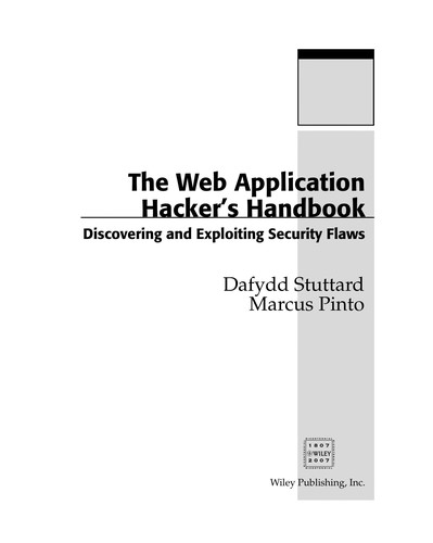 Dafydd Stuttard: The web application hacker's handbook (2008, Wiley Pub.)