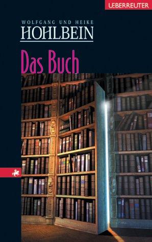Wolfgang Hohlbein, Heike Hohlbein: Das Buch. (Hardcover, German language, 2003, Ueberreuter)