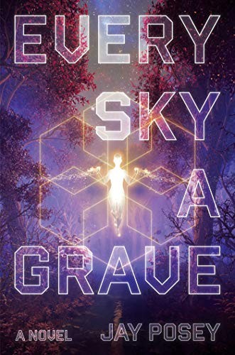 Jay Posey: Every Sky a Grave (Paperback, 2021, Skybound Books)