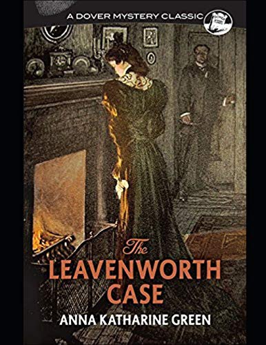 Anna Katharine Green: The Leavenworth Case (Paperback, Independently Published, Independently published)