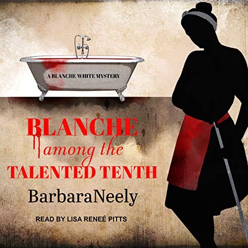 Barbara Neely: Blanche Among the Talented Tenth (AudiobookFormat, 2019, Tantor Audio)