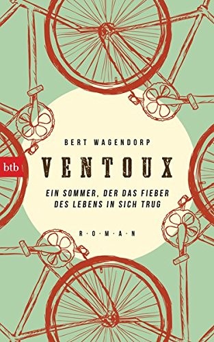 Bert Wagendorp: Ventoux (Hardcover, 2016, btb Verlag)
