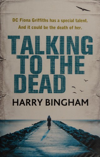 Harry Bingham: Talking to the dead (2012, Orion)