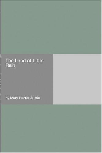 Mary Austin: The Land of Little Rain (Paperback, 2006, Hard Press)