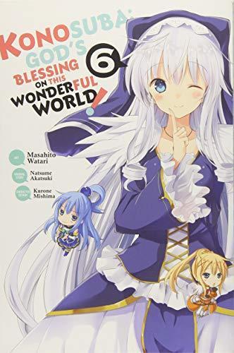 Natsume Akatsuki, Nana Aokawa: Konosuba. 6, God's blessing on this wonderful world! (2018, Yen Press)