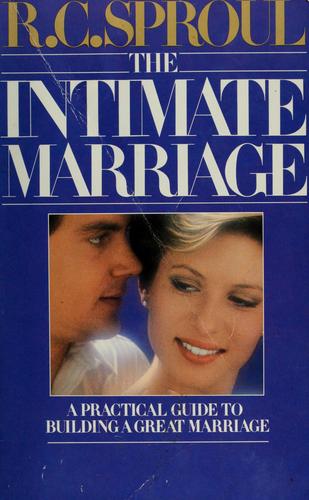R. C. Sproul: Intimate Marriage (Paperback, 1986, Tyndale House Pub)