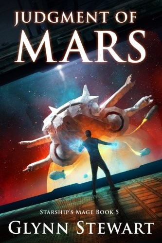 Glynn Stewart: Judgment of Mars (2017, Faolan's Pen Publishing Inc.)