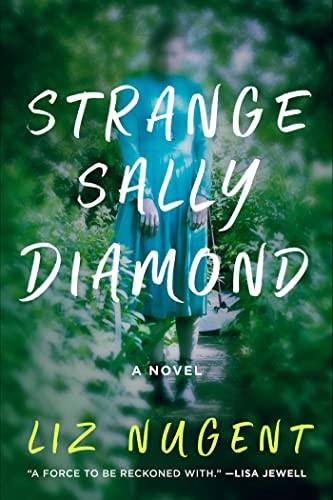 Liz Nugent: Strange Sally Diamond (2023, Gallery Books, Gallery/Scout Press)