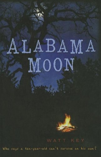 Watt Key: Alabama Moon (2010, Perfection Learning)