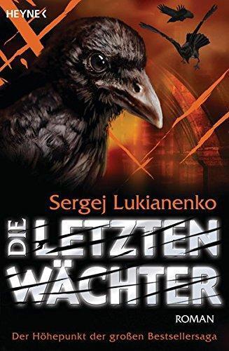 Sergej Lukianenko, Christiane Pöhlmann: Wächter 6: Die letzten Wächter (German language)