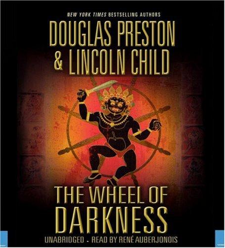 Douglas Preston, Lincoln Child: The Wheel of Darkness (AudiobookFormat, 2007, Hachette Audio)