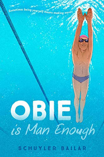Schuyler Bailar: Obie Is Man Enough (Hardcover, 2021, Crown Books for Young Readers)