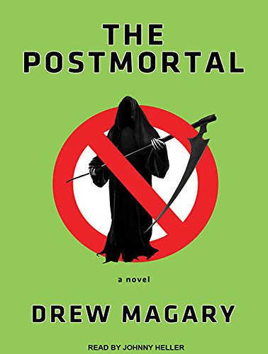 Drew Magary, Johnny Heller: The Postmortal (AudiobookFormat, 2011, Tantor Audio)