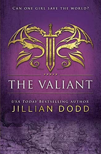 Jillian Dodd: The Valiant (Paperback, 2018, Bandit Publishing)