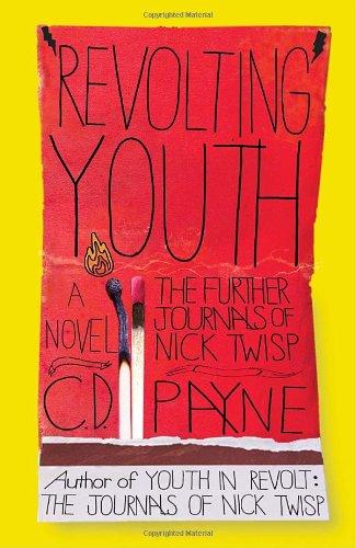 C. D. Payne: Revolting Youth: The Further Journals of Nick Twisp (Youth in Revolt #2) (2009, Broadway Books)