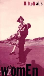 Hilton Als: The women (1996, Farrar, Straus, & Giroux)