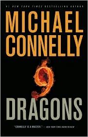Michael Connelly: Nine Dragons (Hardcover, 2009, Little, Brown and Co.)