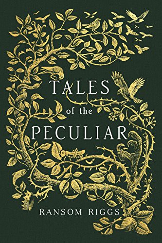 Ransom Riggs: Tales of the Peculiar (Hardcover, 2016, imusti, PUFFIN)