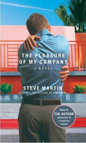 Steve Martin: Pleasure of My Company, The (AudiobookFormat, 2003, Hyperion)