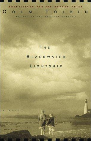 Colm Tóibín: The blackwater lightship (2000, Scribner)