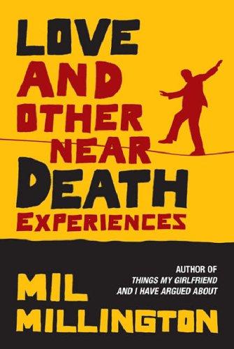 Mil Millington: Love and Other Near Death Experiences (Paperback, 1999, Weidenfeld & Nicolson)