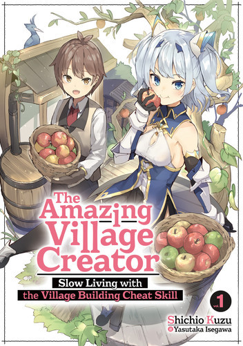 Shichio Kuzu: The Amazing Village Creator: Slow Living with the Village Building Cheat Skill: Volume 1 (EBook, 2025, J-Novel Club)