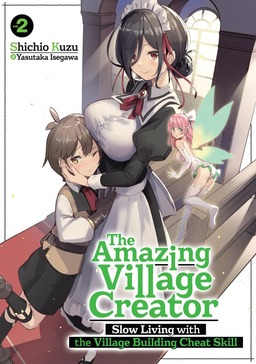 Shichio Kuzu: The Amazing Village Creator: Slow Living with the Village Building Cheat Skill: Volume 2 (EBook, 2026, J-Novel Club)