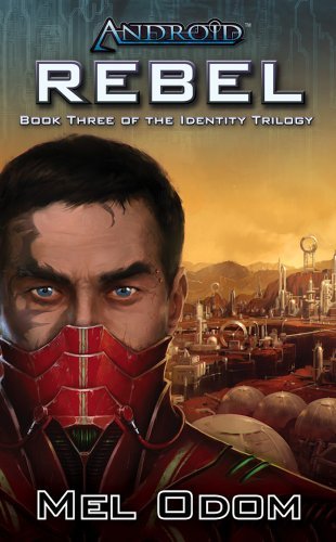 Mel Odom: Android: Rebel (Paperback, Fantasy Flight Games)