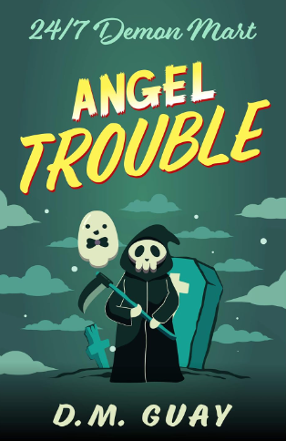 D. M. Guay: Angel Trouble (Paperback, 2021)
