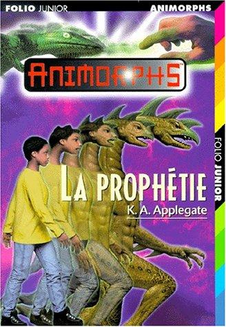 Katherine A. Applegate: La prophétie (Paperback, French language, 2000, Gallimard)
