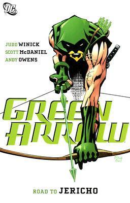 Judd Winick: Green Arrow, Vol. 9: Road to Jericho (Paperback, 2007, DC Comics)