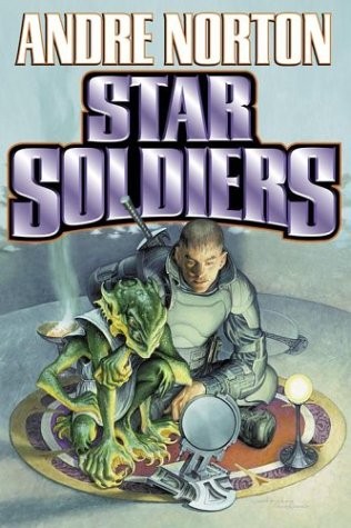 Andre Norton: Star Soldiers (2002, Baen)