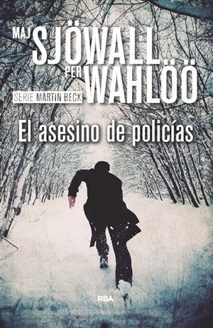 Maj Sjöwall, Per Wahlöö: El asesino de policías (2012, RBA)