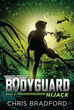 Chris Bradford: Bodyguard: Hijack (Paperback, English (US) language, 2017, Philomel Books)