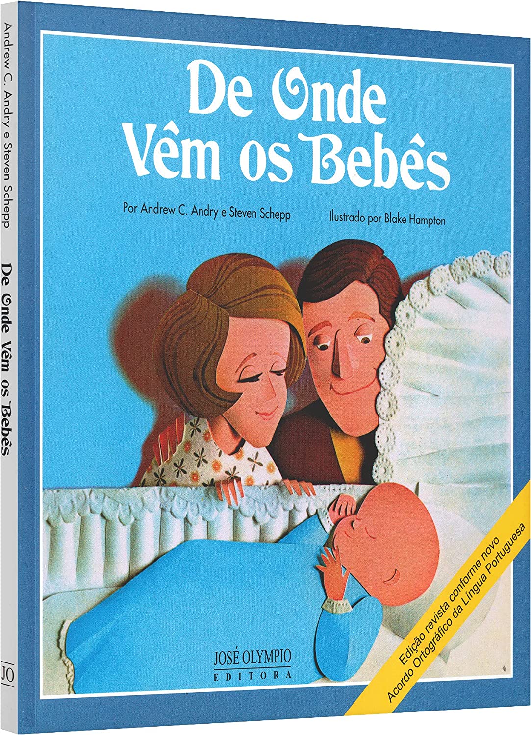 Andrew Andry, Steven Schepp, Regina Maria da Veiga Pereira: De onde vêm os bebês (Paperback, ‎Português language, 2002, ‎José Olympio)
