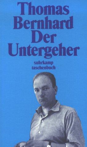 Thomas Bernhard: Der Untergeher. (Paperback, German language, 2001, Suhrkamp)