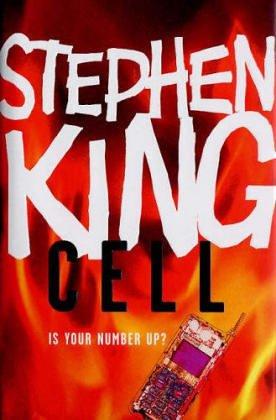 Stephen King: Cell (2006, Scribner)