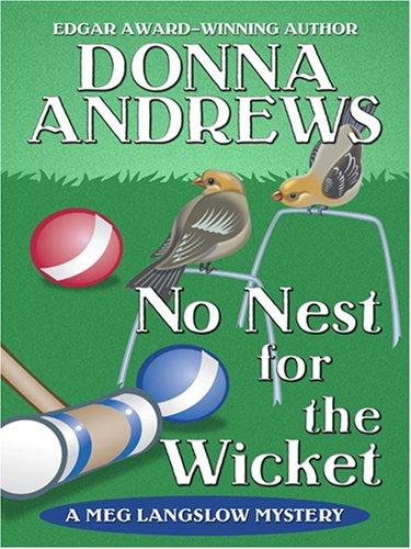 Donna Andrews: No Nest for the Wicket (Hardcover, 2006, Thorndike Press)