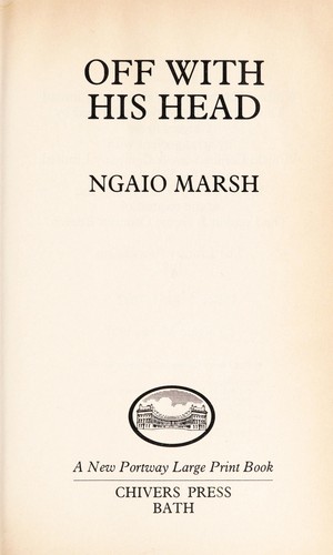 Ngaio Marsh: Off With His Head (Hardcover, 1988, G K Hall & Co)