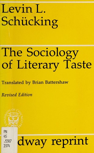 Levin Ludwig Schücking: The sociology of literary taste (1974, University of Chicago Press)