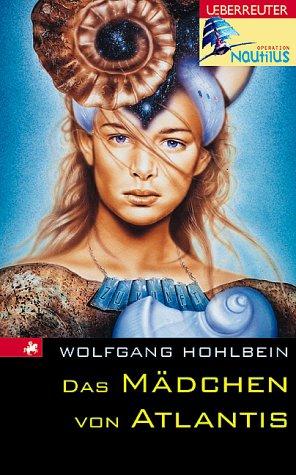 Wolfgang Hohlbein: Das Mädchen von Atlantis (Paperback, German language, 2001, Ueberreuter)
