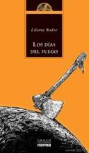 Liliana Bodoc: Los Dias del Fuego (Otros Mundos) (Spanish language, 2004, Grupo Editorial Norma)