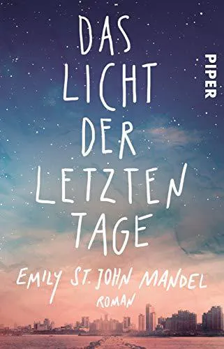Emily St. John Mandel: Das Licht der letzten Tage (German language, 2017)